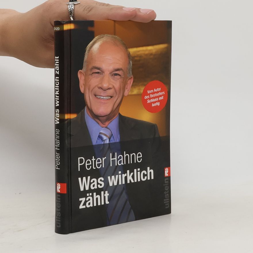 Peter Hahne Was wirklich zählt