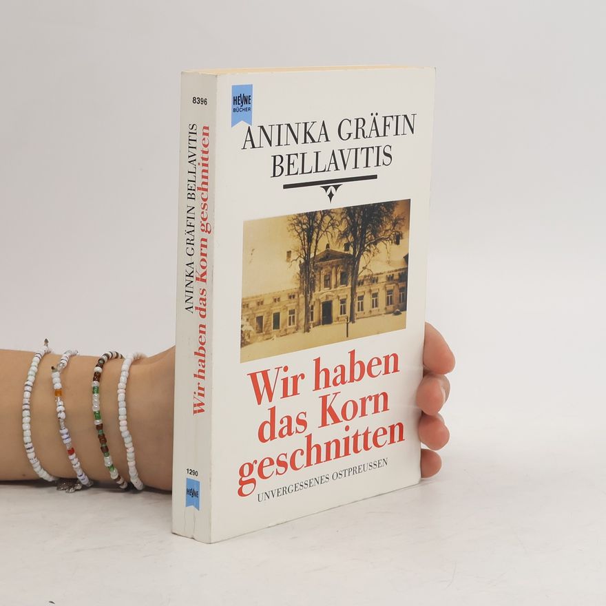 Aninka Bellavitis Wir haben das Korn geschnitten