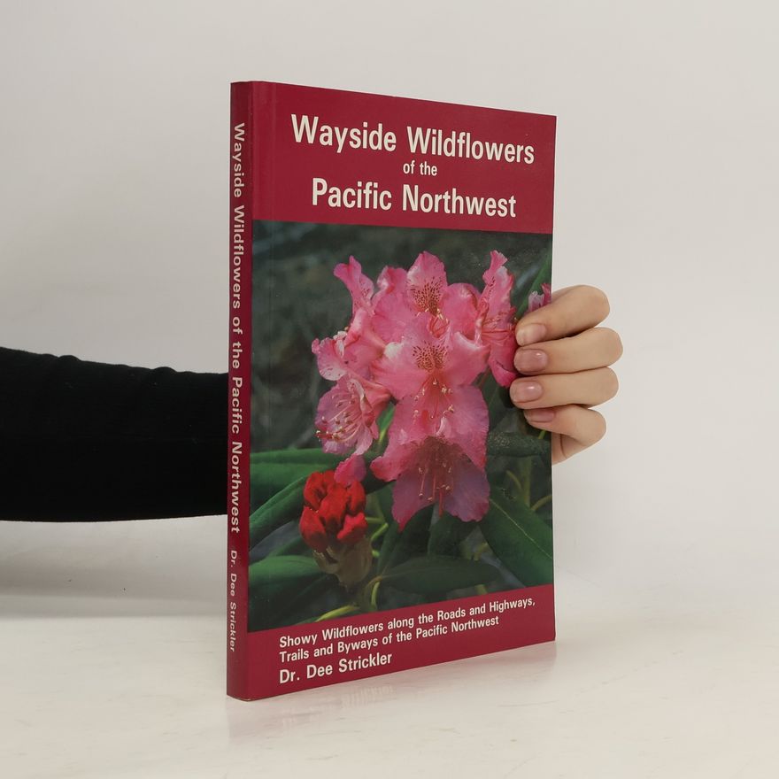 Dee Strickler Wayside Wildflowers of the Pacific Northwest
