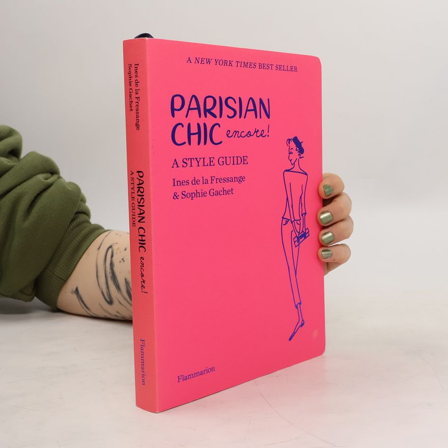 Inès de La Fressange Parisian Chic Encore : A Style Guide