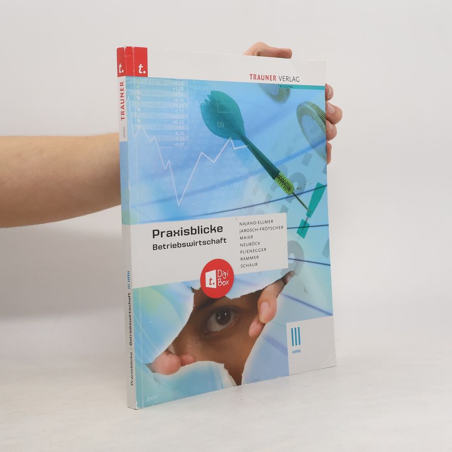 Monika Najand-Ellmer Praxisblicke - Betriebswirtschaft III HAK + digitales Zusatzpaket
