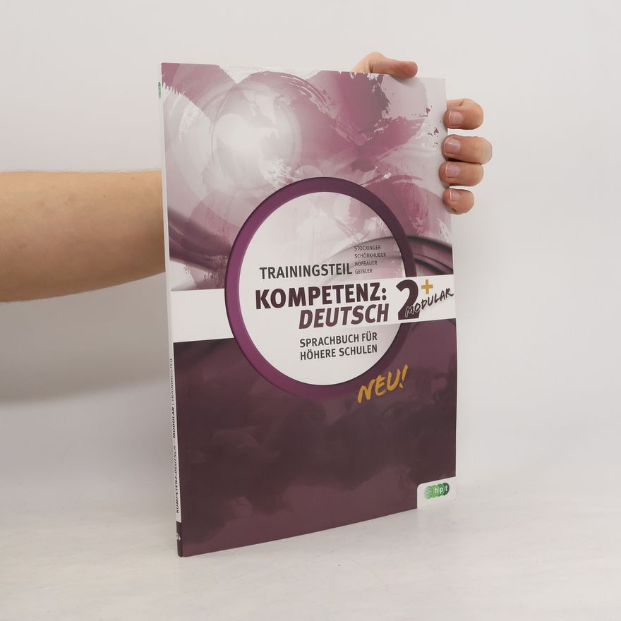 Barbara; Hofbauer Kompetenz: Deutsch - Modular. Sprachbuch für Höhere Schulen. Trainingsteil 2
