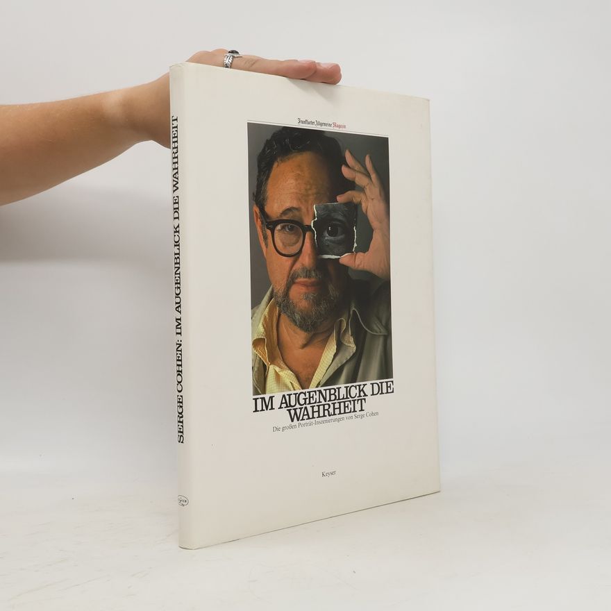 Serge Cohen Im Augenblick die Wahrheit