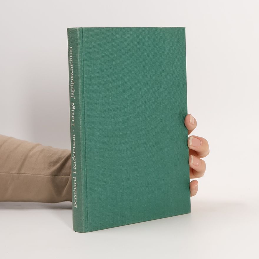 Bernhard Heidemann Lustige Jagdgeschichten aus dem Märkischen Land