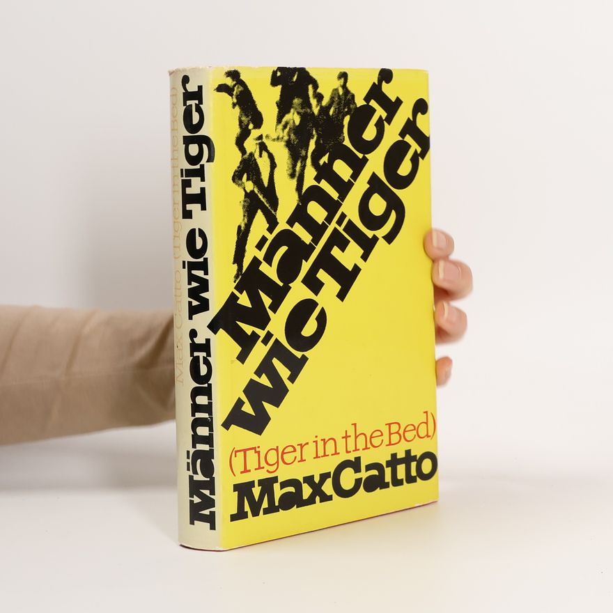 Max Catto Männer wie Tiger