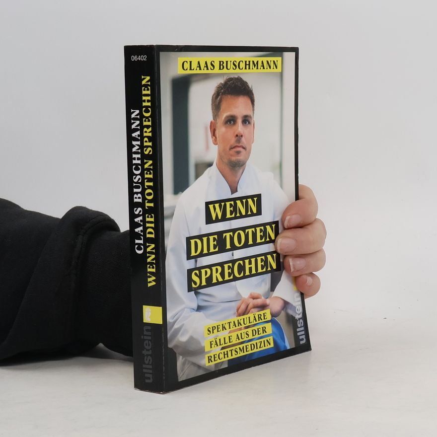 Claas Buschmann Wenn die Toten sprechen