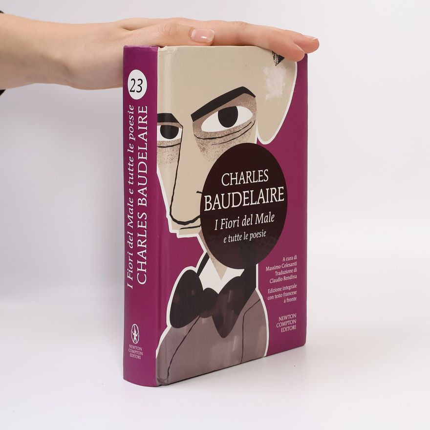 Charles Baudelaire I Fiori del Male e tutte le poesie