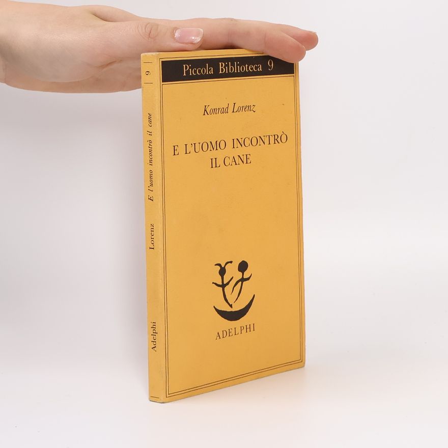 Konrad Lorenz E l'uomo incontrò il cane