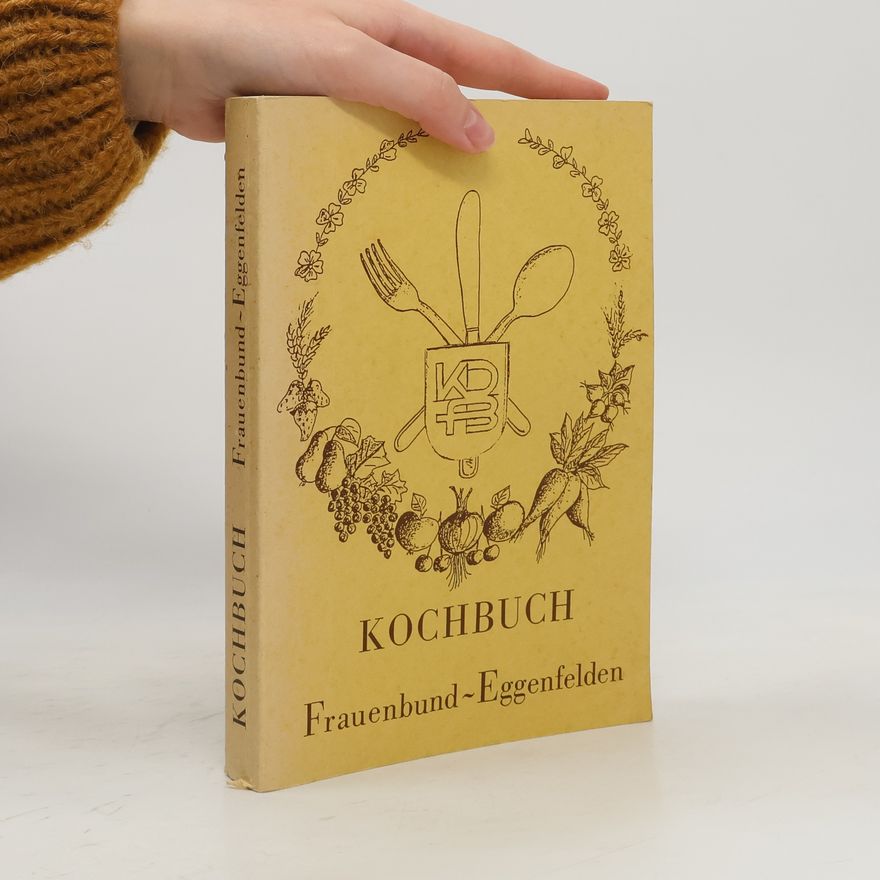 Autorenkollektiv Kochbuch Frauenbund - Eggenfelden