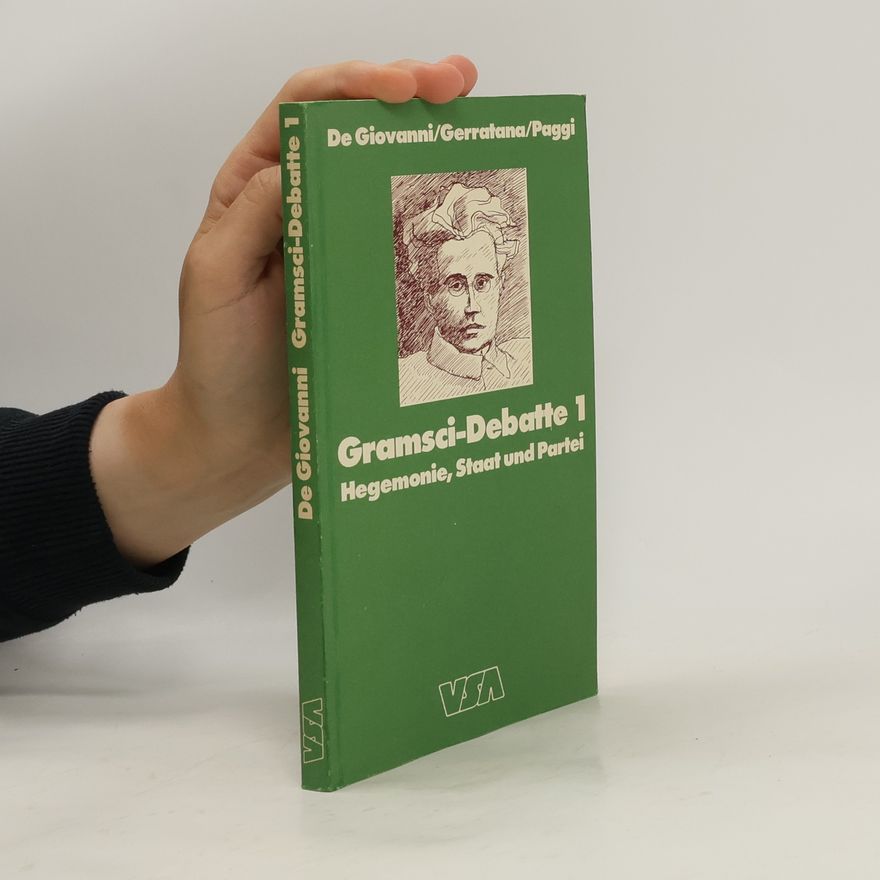 V. Gerretana Gramsci - Debatte I. Hegemonie, Staat und Partei