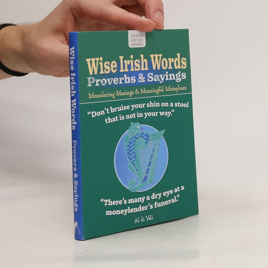 Kolektiv autorů Wise Irish Words. Provers & Sayings