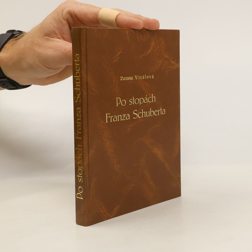 Zuzana Vitálová Po stopách Franza Schuberta