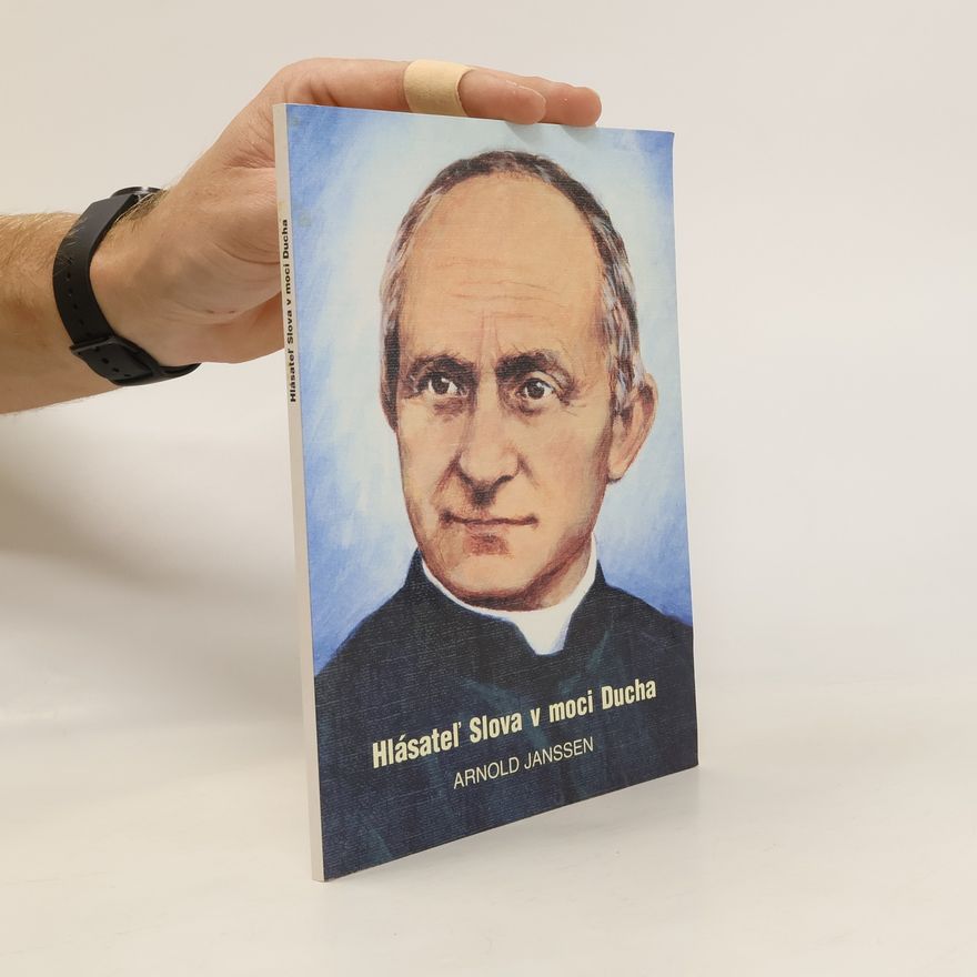 Jakob Reuter Hlásatel' slova v moci ducha Arnold Janssen
