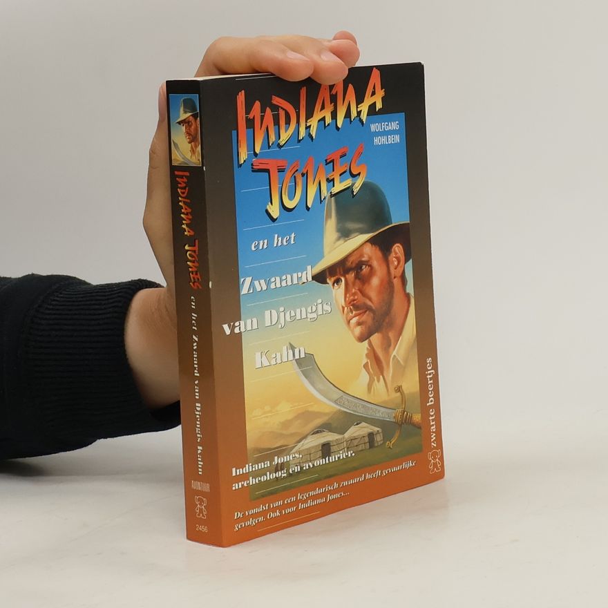 Wolfgang Hohlbein Indiana Jones en het Zwaard van Djengis Kahn