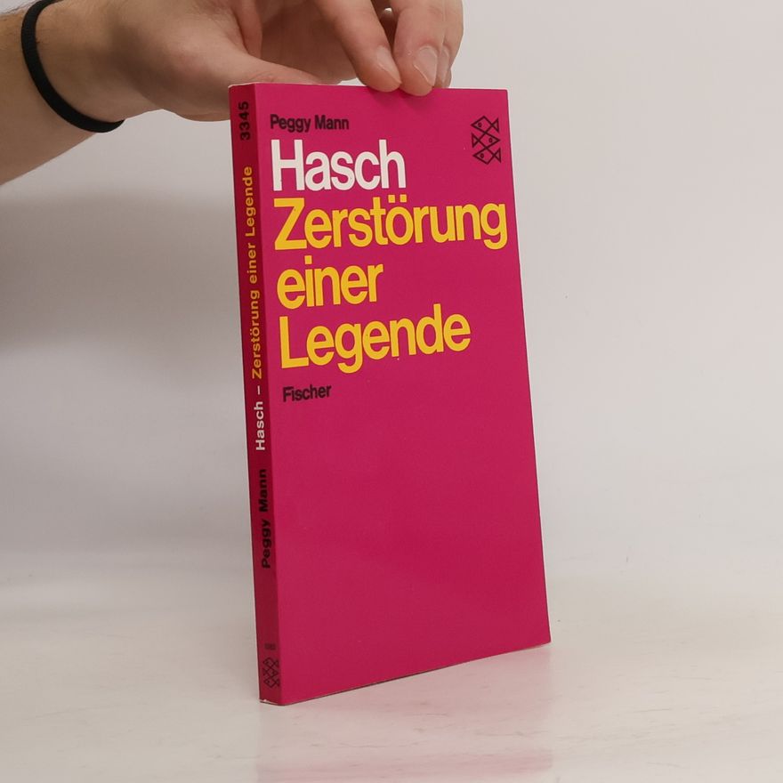 Peggy Mann Hasch - Zerstörung einer Legende