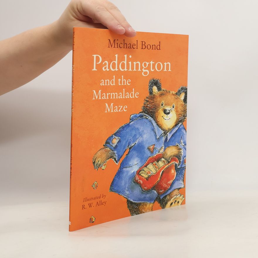 Michael Bond Paddington and the Marmalade Maze