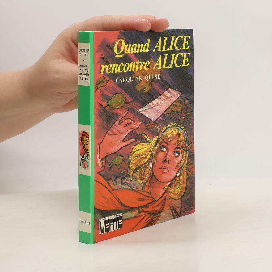 Carolyn Keene Quand Alice rencontre Alice