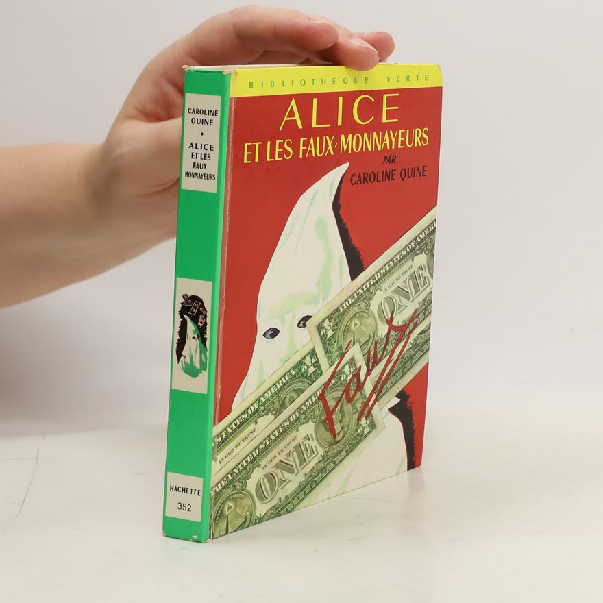 Carolyn Keene Alice et les faux-monnayeurs