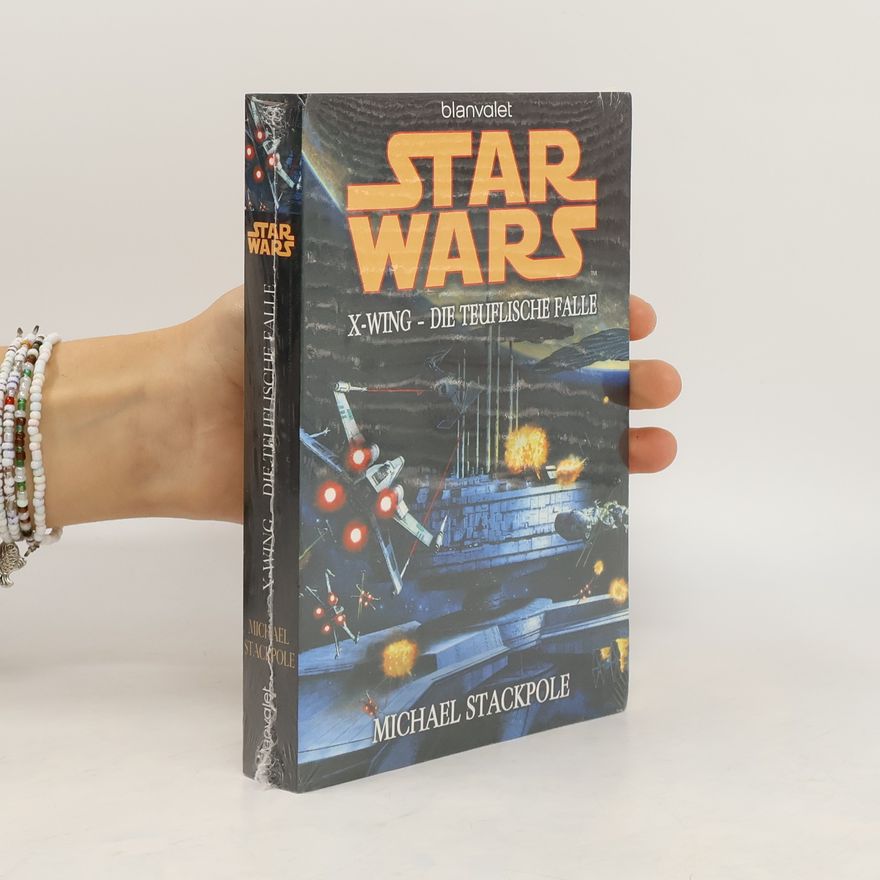 Michael A. Stackpole Star Wars X-Wing - Die Teuflische Falle