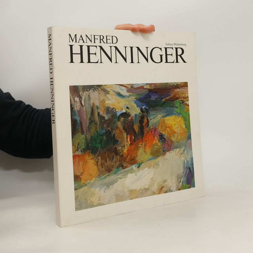 Manfred Henninger Manfred Henninger. Leben und Werk
