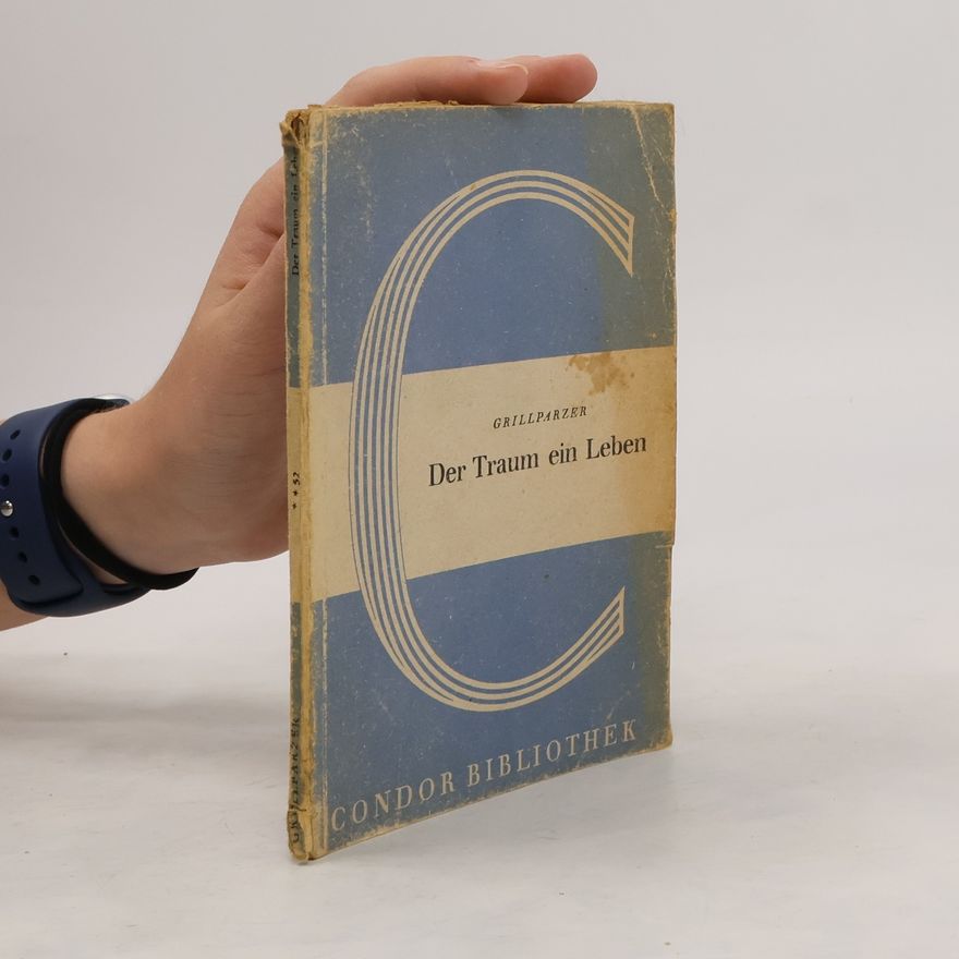Franz Grillparzer Der traum ein leben
