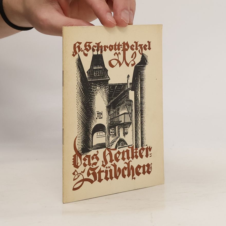 Henriette von Schrott-Pelzel Das Henkerstübchen