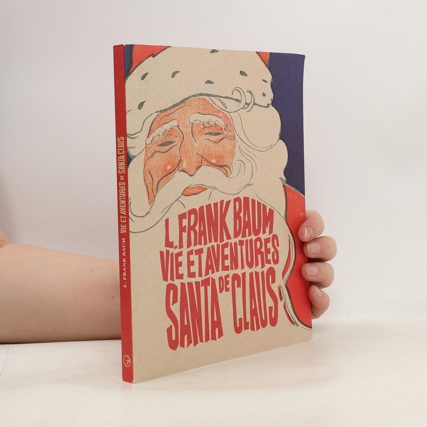 Lyman Frank Baum Vie Etaventures de Santa Claus