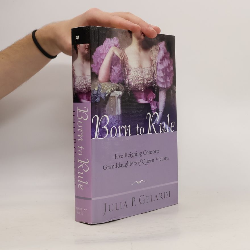 Julia P. Gelardi Born to Rule