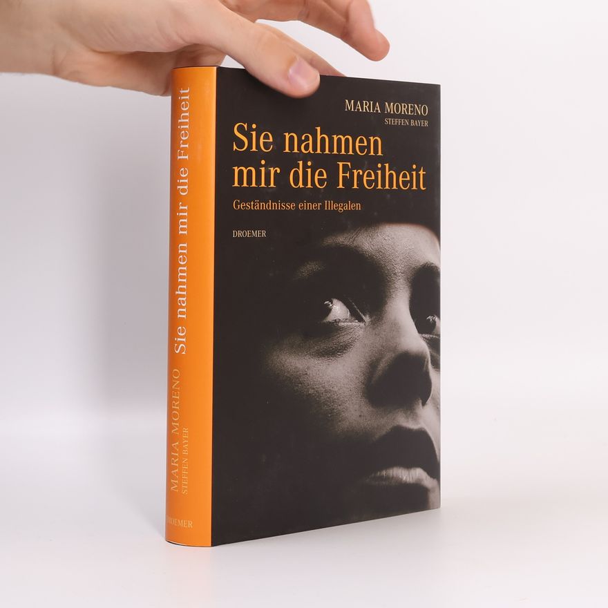 Maria Moreno Sie nahmen mir die Freiheit