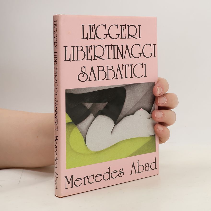 Mercedes Abad Leggeri libertinaggi sabbatici