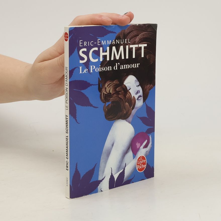 Eric Emmanuel Schmitt Le poison d'amour