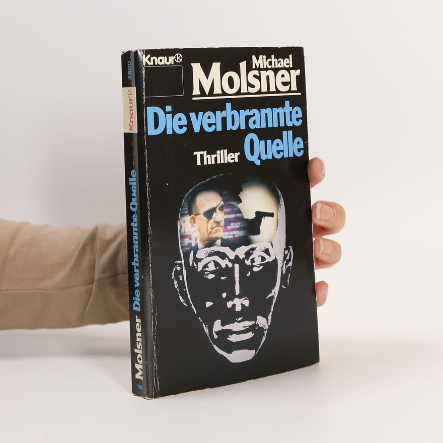Michael Molsner Die verbrannte Quelle. Thriller