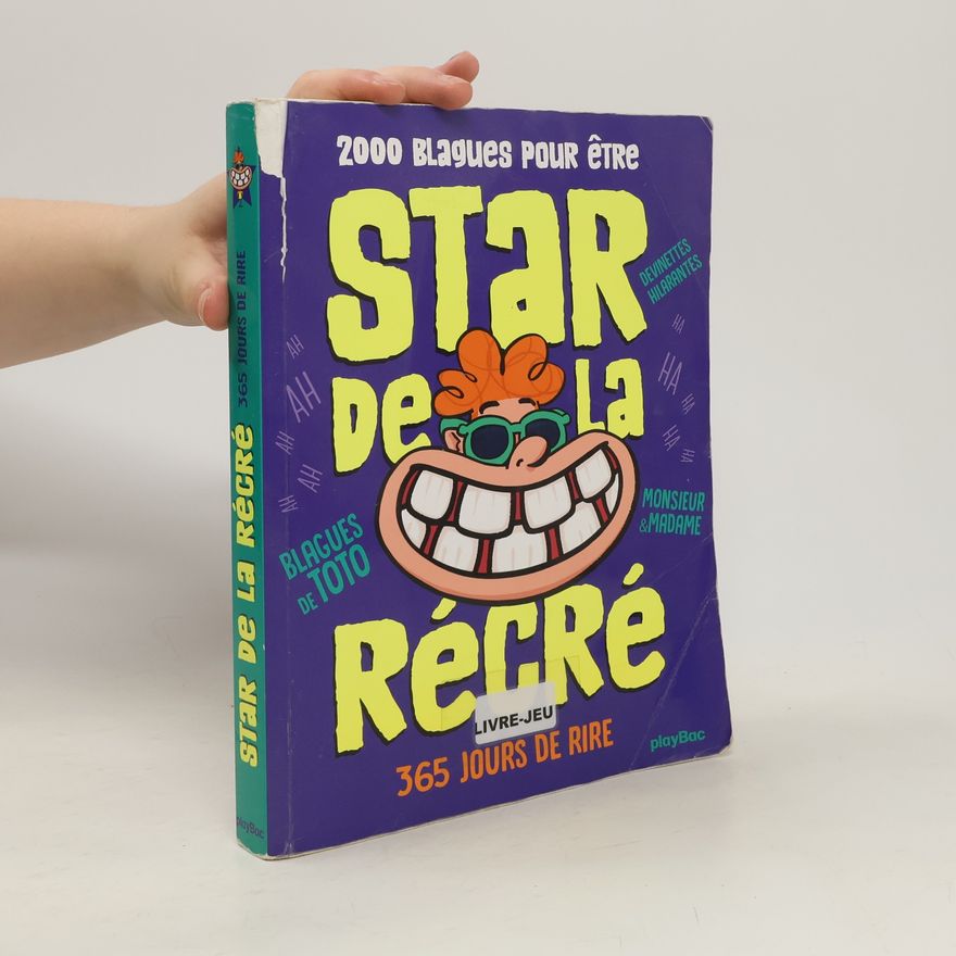 Kolektiv autorů 2000 blagues pour être la star de la récré
