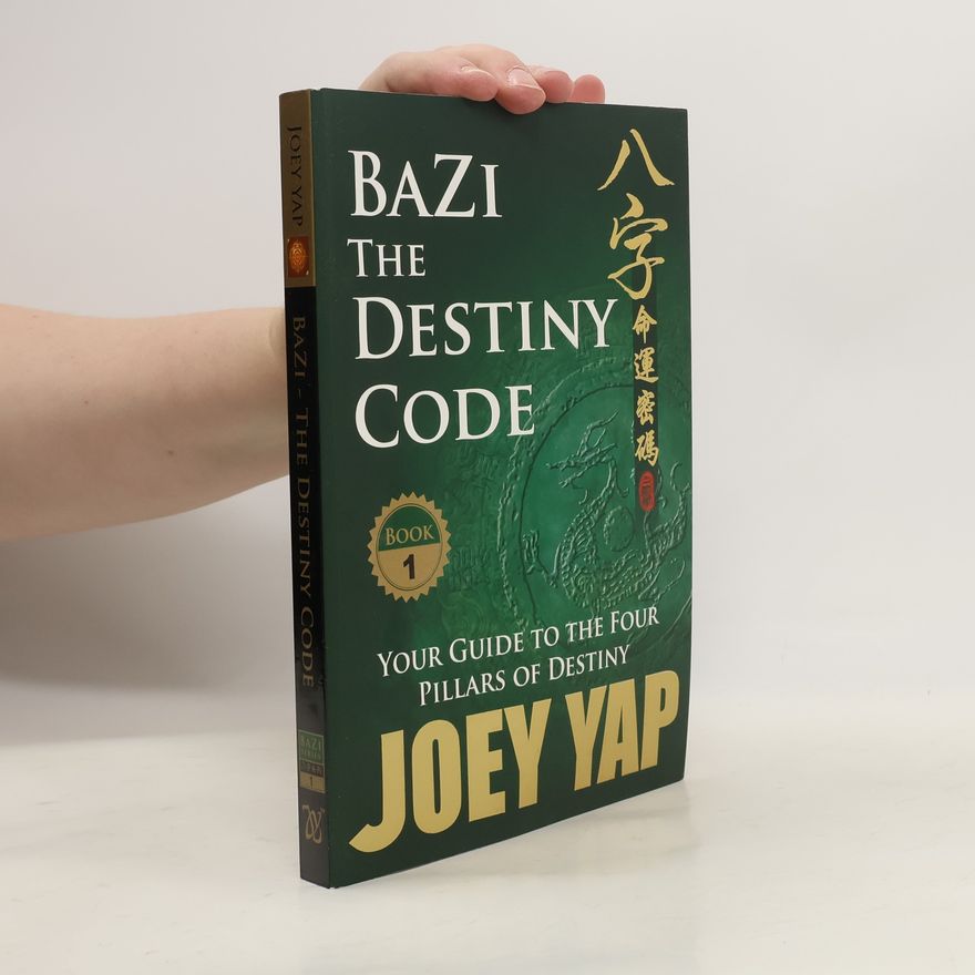 Joey Yap BaZi - The Destiny Code (Book 1)