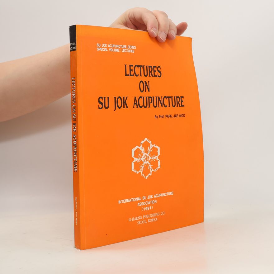 Jae Woo Park Lectures on Su Jok Acupuncture