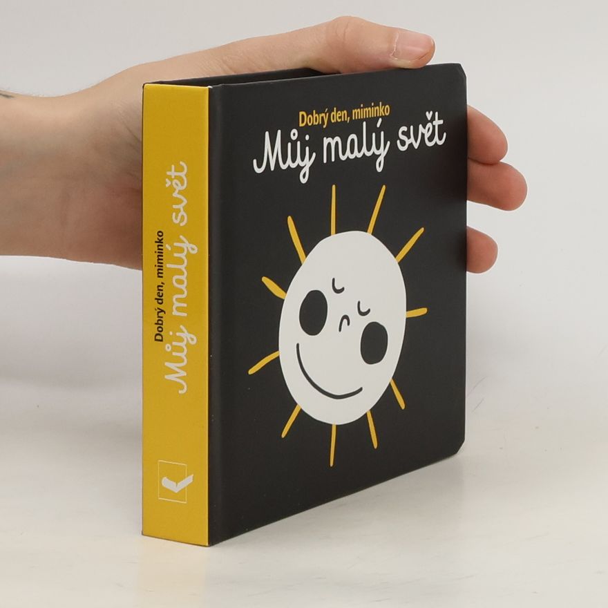 Collectif d'auteurs Dobrý den miminko: Můj malý svět