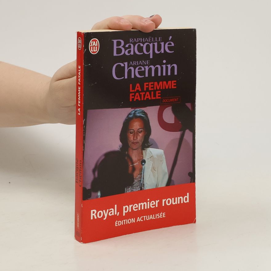 Ariane Chemin La femme fatale