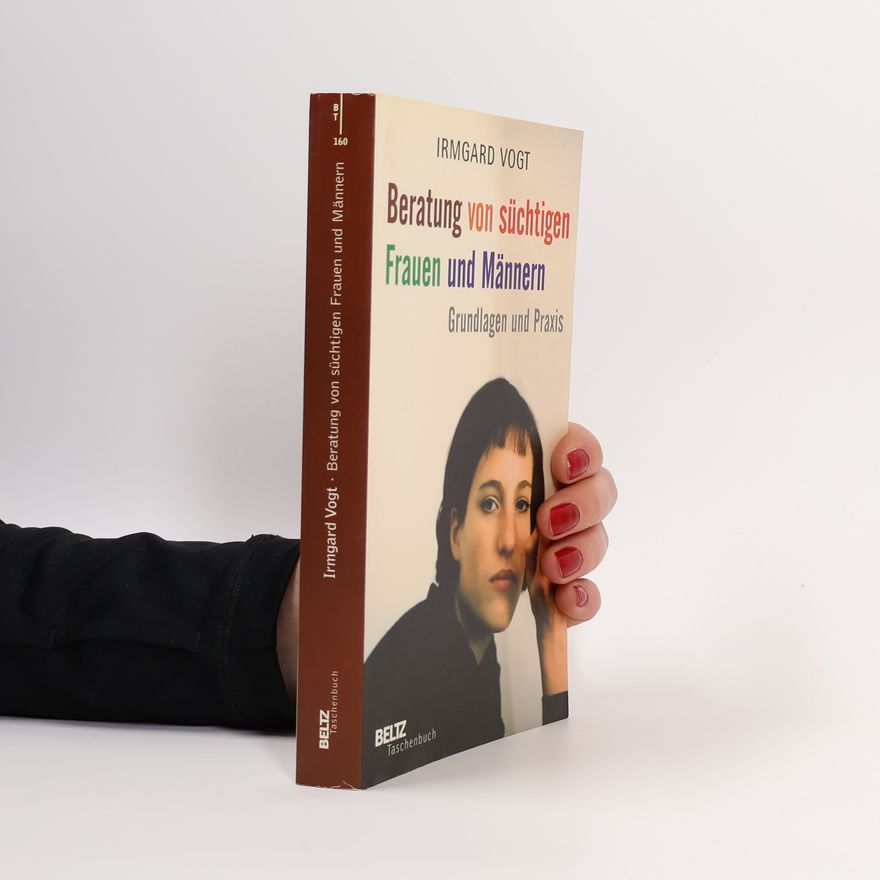Irmgard Vogt Beratung von süchtigen Frauen und Männern