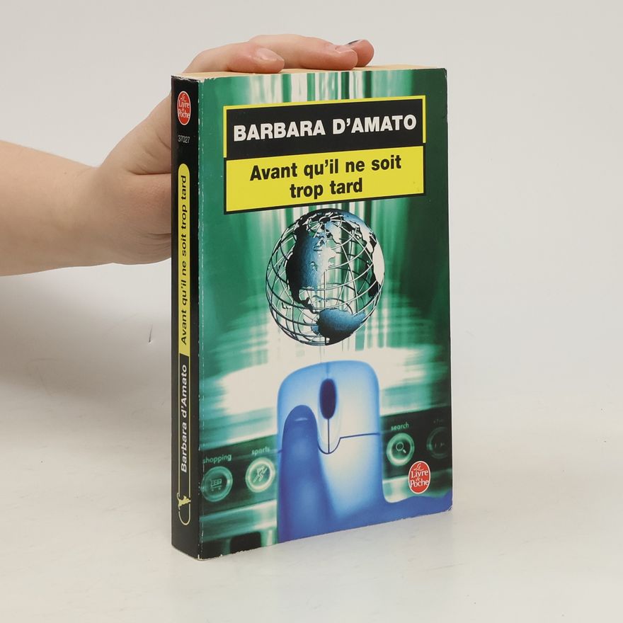 Barbara D. Amato Avant qu'il ne soit trop tard