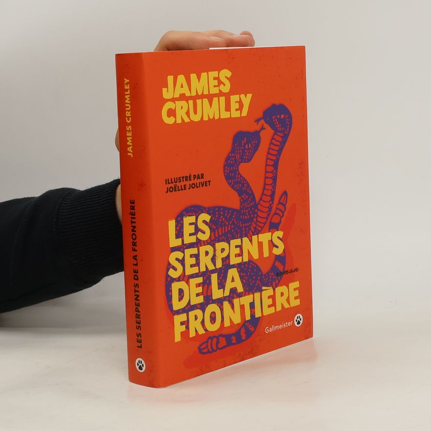 James Crumley Les serpents de la frontière