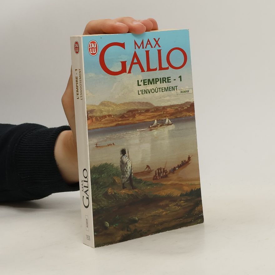 Max Gallo L'Empire - 1: L'Envoûtement