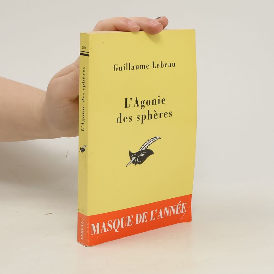 Guillaume Lebeau L'Agonie des sphères