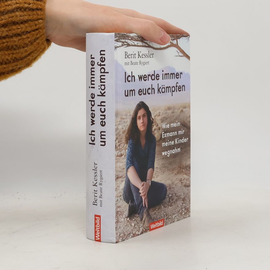 Berit Kessler Ich werde immer um euch kämpfen