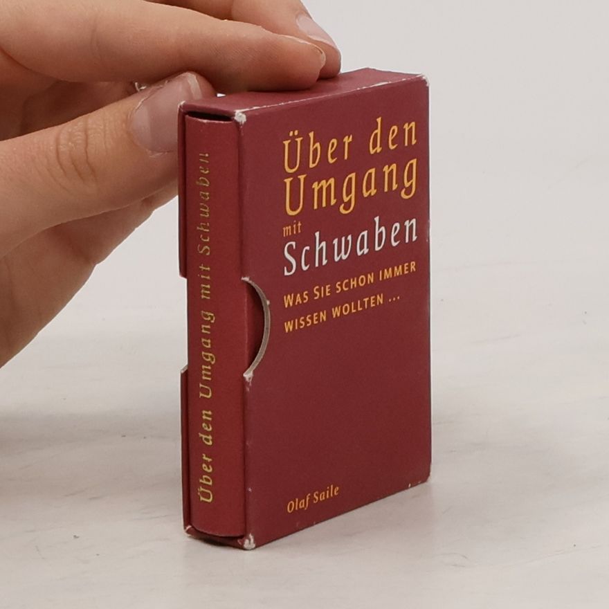 Olaf Saile Über den Umgang mit Schwaben