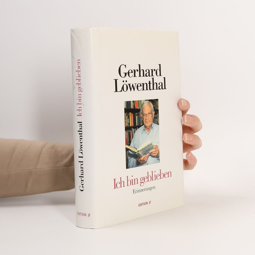 Gerhard Löwenthal Ich bin geblieben