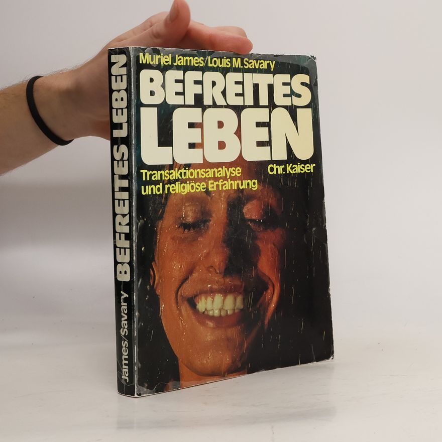 Muriel James Befreites Leben