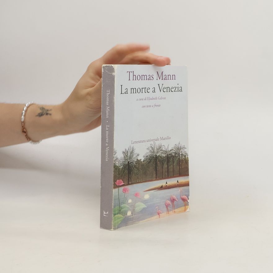 Thomas Mann La morte a Venezia - Testo tedesco a fronte