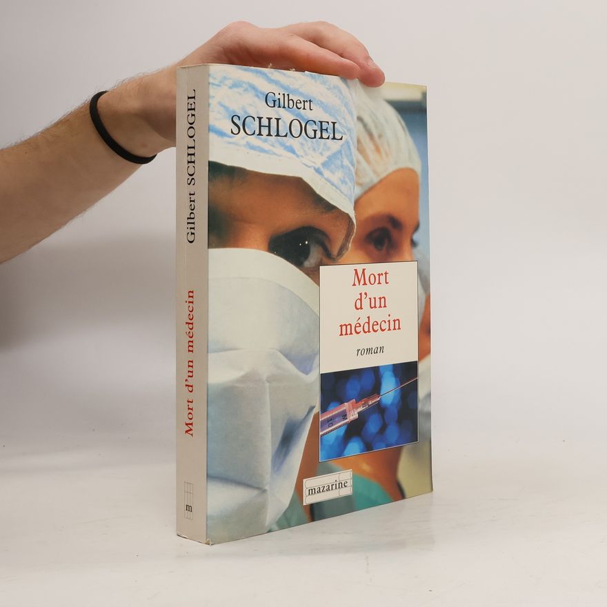 Gilbert Schlogel Mort d'un médecin