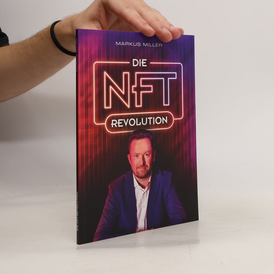 Markus Miller Die NFT Revolution