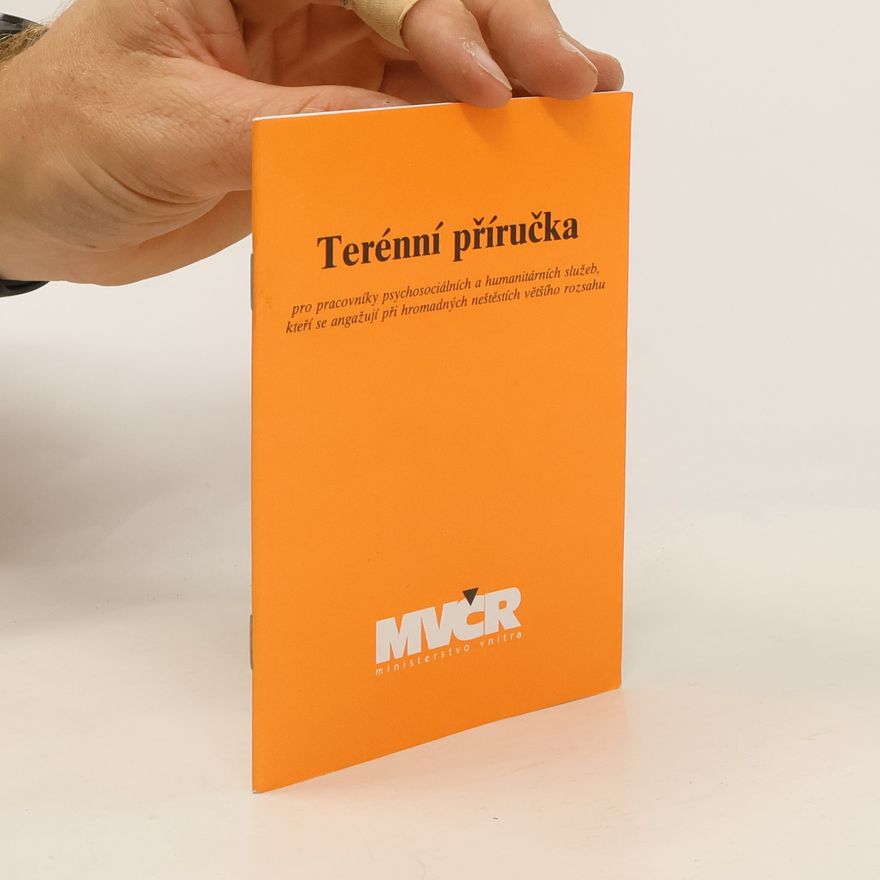 Deborah J. Wolfe Terénní příručka pro pracovníky psychosociálních a humanitárních služeb, kteří se angažují při hromadných neštěstích většího rozsahu